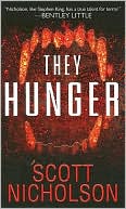Book cover image of They Hunger by Scott Nicholson