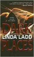 Linda Ladd: Dark Places