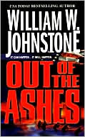 William W. Johnstone: Out of the Ashes