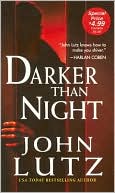 John Lutz: Darker Than Night