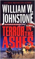 William W. Johnstone: Terror in the Ashes
