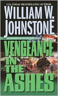 Book cover image of Vengeance in the Ashes by William W. Johnstone