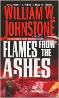 Book cover image of Flames from the Ashes by William W. Johnstone