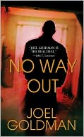 Book cover image of No Way Out by Joel Goldman