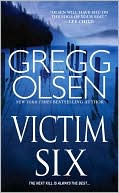 Gregg Olsen: Victim Six