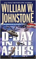 William W. Johnstone: D-Day in the Ashes