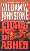 William W. Johnstone: Chaos in the Ashes