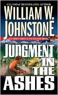William W. Johnstone: Judgment in the Ashes