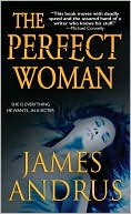 James Andrus: The Perfect Woman