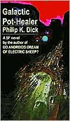 Philip K. Dick: Galactic Pot-Healer