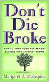 Margaret Malespina: Don't Die Broke: How to Turn Your Retirement Savings into Lasting Income