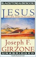 Book cover image of Jesus, His Life and Teachings by Joseph F. Girzone