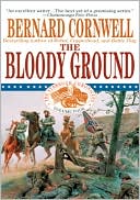 Bernard Cornwell: The Bloody Ground (Nathaniel Starbuck Chronicles #4)