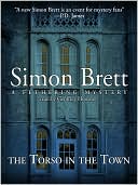 Book cover image of The Torso in the Town (Fethering Series #3) by Simon Brett