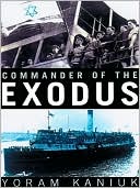 Yoram Kaniuk: Commander of the Exodus
