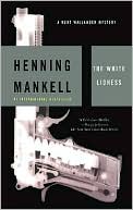 Henning Mankell: The White Lioness (Kurt Wallander Series #3)