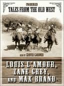 Zane Grey: Tales from the Old West