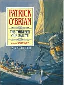 Book cover image of The Thirteen-Gun Salute by Patrick O'Brian