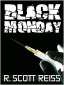 R. Scott Reiss: Black Monday: A Novel