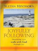 Aletha Hinthorn: Joyfully Following