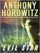 Anthony Horowitz: Evil Star (The Gatekeepers Series #2)