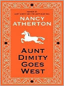 Nancy Atherton: Aunt Dimity Goes West (Aunt Dimity Series #12)