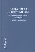 Donald J. Stubblebine: Broadway Sheet Music: A Comprehensive Listing of Published Music from Broadway and Other Stage Shows, 1918-1993