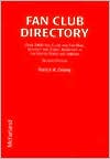 Patrick R. Dewey: Fan Club Directory: Over 2400 Fan Clubs and Fan-Mail Internet and EMail Addresses in the United States and Abroad