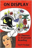 Gayle Skaggs: On Display: 25 Themes to Promote Reading