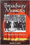 David H. Lewis: Broadway Musicals: A Hundred Year History
