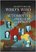 Book cover image of Historical Who's Who of the Automotive Industry in Europe by Jan P. Norbye