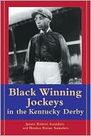 James Robert Saunders: Black Winning Jockeys in the Kentucky Derby