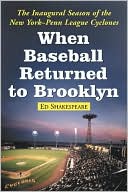 Book cover image of When Baseball Returned to Brooklyn: The Inaugural Season of the New York-Penn League Cyclones by Ed Shakespeare