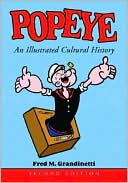 Book cover image of Popeye: An Illustrated Cultural History by Fred M. Grandinetti