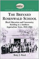 Betty Jamerson Reed: Brevard Rosenwald School: Black Education and Community Building in a Southern Appalachian Town, 1920-1966