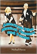 Book cover image of American Film Musical Themes and Forms by Michael Dunne