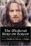 Book cover image of The Medieval Hero on Screen by Martha W. Driver