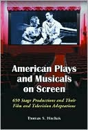 Thomas S. Hischak: American Plays and Musicals on Screen