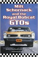 Keith J. MacDonald: Milt Schornack and the Royal Bobcat Gtos