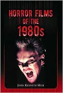 Book cover image of Horror Films of the 1980s by John Kenneth Muir