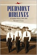 Book cover image of Piedmont Airlines: A Complete History, 1948-1989 by Richard E. Eller
