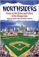 Book cover image of Northsiders: Essays on the History and Culture of the Chicago Cubs by Gerald C. Wood