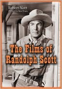 Book cover image of Films of Randolph Scott by Robert Nott