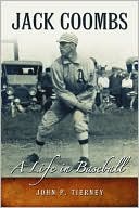 John P. Tierney: Jack Coombs: A Life in Baseball
