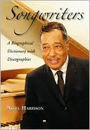 Book cover image of Songwriters: A Biographical Dictionary with Discographies by Nigel Harrison