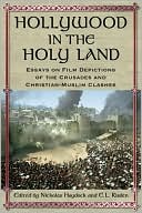 Nickolas Haydock: Hollywood in the Holy Land: Essays on Film Depictions of the Crusades and Christian-Muslim Clashes