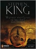 Stephen King: The Dark Tower IV: Wizard and Glass