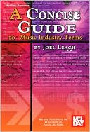 Book cover image of Concise Guide to Music Industry Terms by Joel Leach