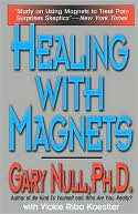 Book cover image of Healing With Magnets by Gary Null