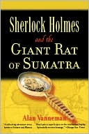 Alan Vanneman: Sherlock Holmes And The Giant Rat Of Sumatra